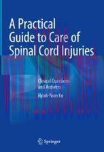 [PDF]A Practical Guide to Care of Spinal Cord Injuries: Clinical Questions and Answers