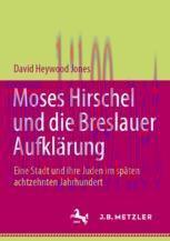 [PDF]Moses Hirschel und die Breslauer Aufklärung: Eine Stadt und ihre Juden im späten achtzehnten Jahrhundert