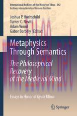 [PDF]Metaphysics Through Semantics: The Philosophical Recovery of the Medieval Mind: Essays in Honor of Gyula Klima