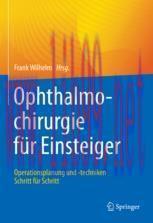 [PDF]Ophthalmochirurgie für Einsteiger: Operationsplanung und -techniken Schritt für Schritt