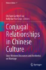 [PDF]Conjugal Relationships in Chinese Culture : Sino-Western Discourses and Aesthetics on Marriage