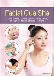 [AME]Facial Gua Sha: A Step-by-Step Guide to Achieve Natural Beauty through Traditional Chinese Medicine (EPub+Converted PDF) 