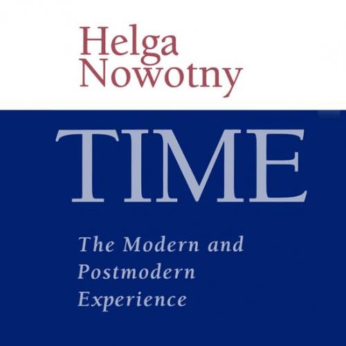 Time The Modern and Postmodern Experience