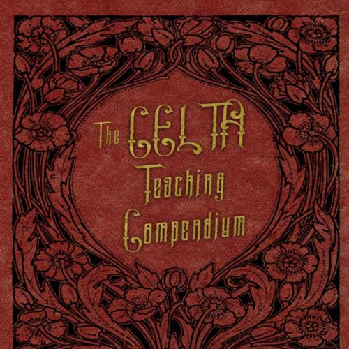 CELTA Teaching Compendium A quick, easy reference to all the keactical teaching skills taught in CELTA by Rachael Roberts, The