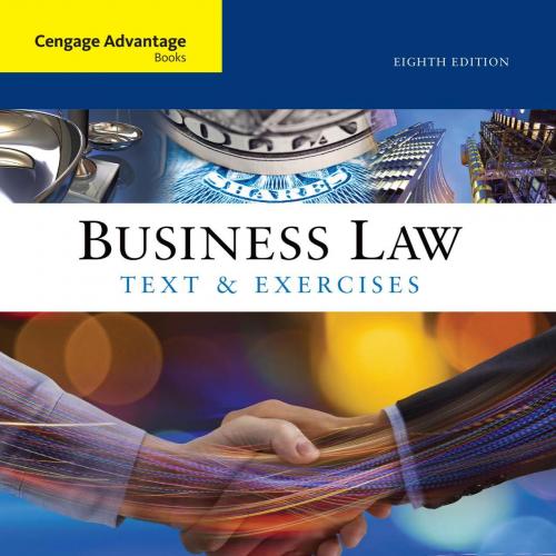 Cengage Advantage Books Business Law Text and Exercises 8th Edition