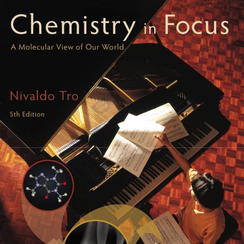 Chemistry in Focus A Molecular View of Our World 5th Edition by Tro, Nivaldo