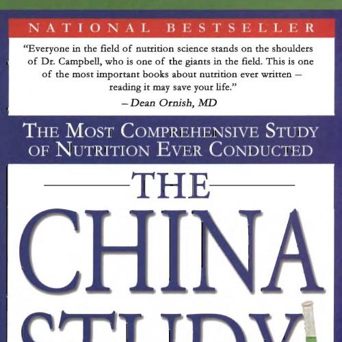China Study The Most Comprehensive Study of Nutrition, The