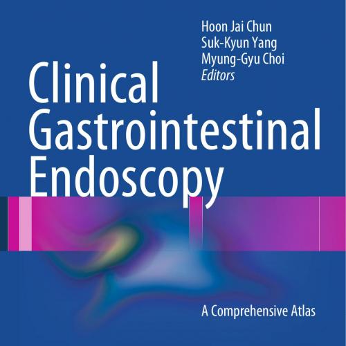 Clinical Gastrointestinal Endoscopy-A Comprehensive Atlas