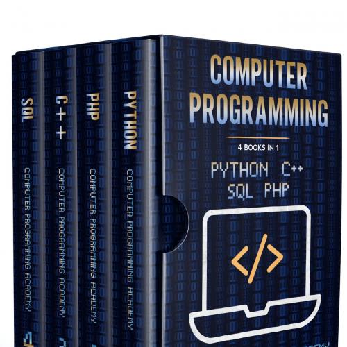 Computer Programming_ 4 Books in 1_ The Ultimate Crash Course ttical Computer Coding Exercises - Academy, Computer Programming
