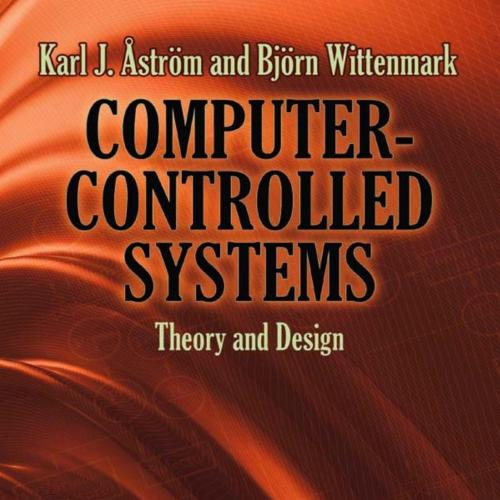 Computer-Controlled Systems Theory and Design, 3rd Edition - Karl J Astrom ,Bjorn Wittenmark