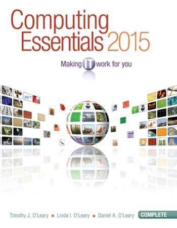 Computing Essentials_ 2015 Complete Edition