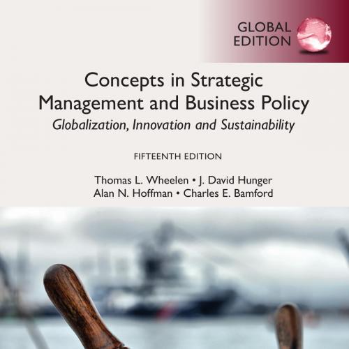Concepts in Strategic Management and Business Policy 15th Global - Thomas L. Wheelen