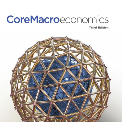 CoreMacroeconomics, Third 3rd Edition by Eric Chiang-Wei Zhi