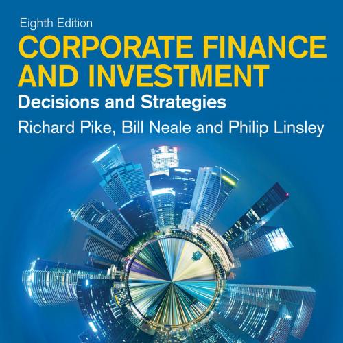 Corporate Finance and Investment Decisions and Strategies