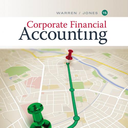 Corporate Financial Accounting, 15th - Wei Zhi
