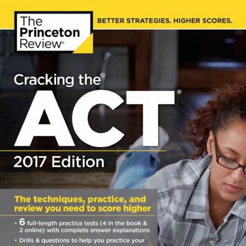 Cracking the ACT with 6 Practice Tests, 2017 Edition
