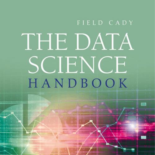Data Science Handbook, The - Field Nicholas Cady
