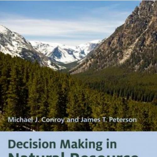 Decision Making in Natural Resource Management-A Structured,Adaptive Approach