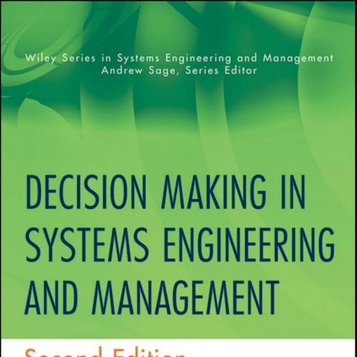 Decision Making in Systems Engineering and Management 2nd Edition