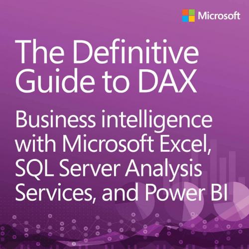 Definitive Guide to DAX_ Business intelligence with Microsoft Excel, SQL Server Analysis Services, and Power BI, The
