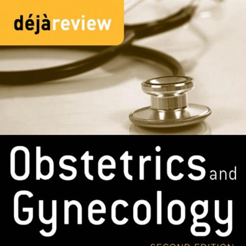 Deja Review Obstetrics & Gynecology, 2nd Edition