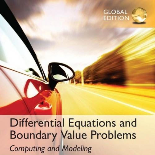 Differential Equations and Boundary Value Problems Computing and Modeling,5th Global Edition