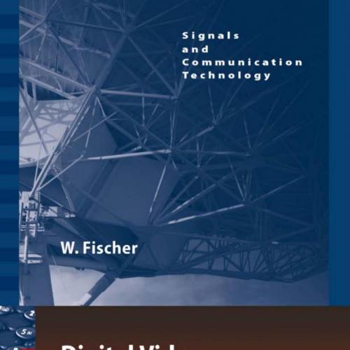 Digital Video and Audio Broadcasting Technology_ A Practical Ening Guide, Third Edition (Signals and Communication Technology)
