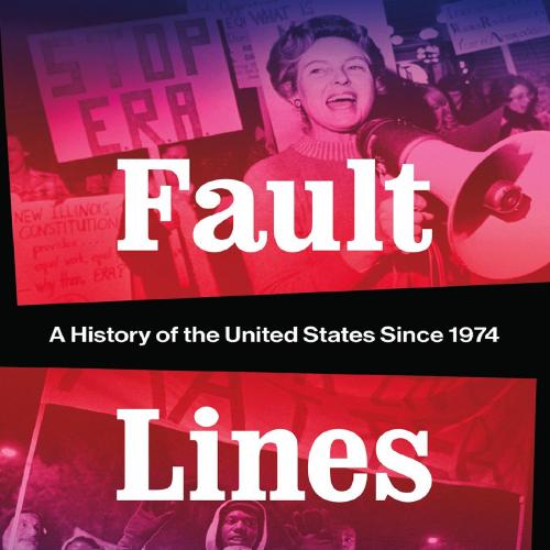 Fault Lines A History of the United States Since 1974 by Kevin M. Kruse.0393088669 - Kevin M. Kruse