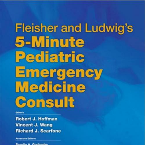 Fleisher and Ludwig's 5-Minute Pediatric Emergency Medicine Consult - Hoffman, Robert J.(Author)