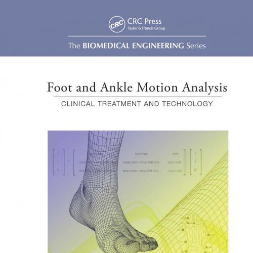 Foot and Ankle Motion Analysis-Clinical Treatment and Technology - Wei Zhi