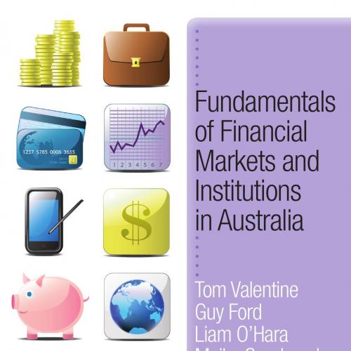 Fundamentals of Financial Markets and Institutions in Australia by Tom Valentine