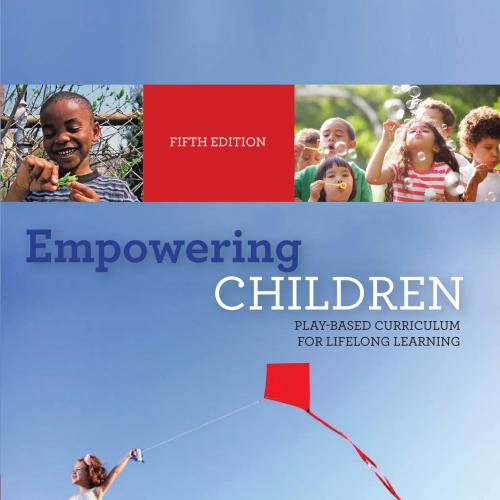 Empowering Children Play-Based Curriculum for Lifelong Learning 5th Edition By Dale Shipley 120Yuan