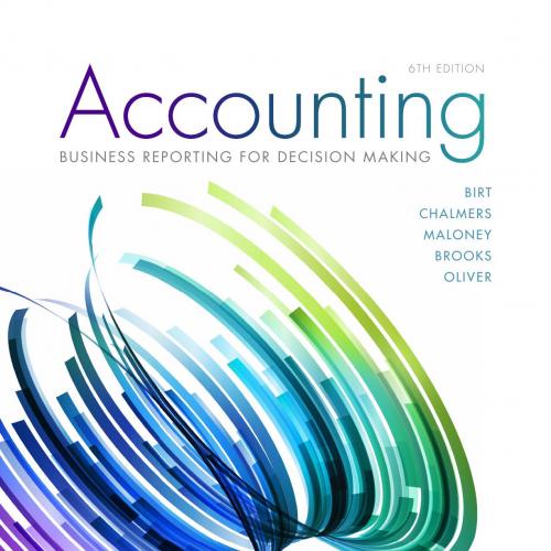 Accounting_ Business Reporting for Decision Making, 6TH EDITION