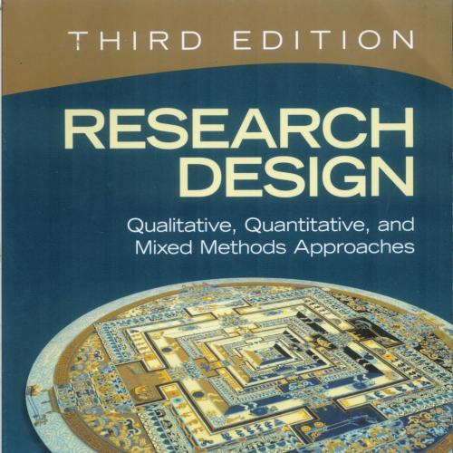 Research Design Qualitative, Quantitative, and Mixed Methods Approaches 3rd Editon