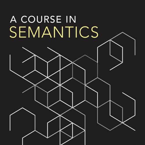 Course in Semantics (The MIT Press) By Daniel Altshuler, A