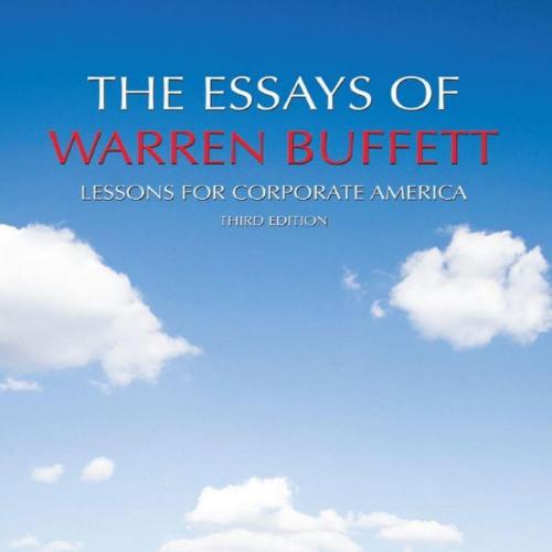 Essays of Warren Buffett_ Lessons for Corporate America, Third Edition, The