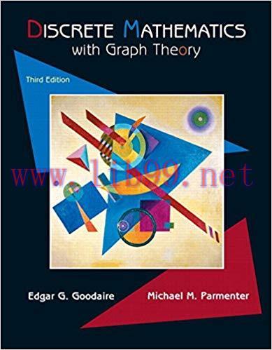 Textbook-Discrete Mathematics with Graph Theory, 3rd Edition Edgar Goodaire.pdf