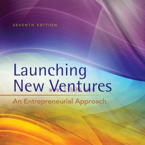 Launching New Ventures An Entrepreneurial Approach 7th Edition