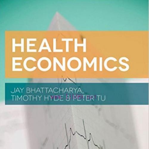 Health Economics 1st Edition 1e by Jay Bhattacharya
