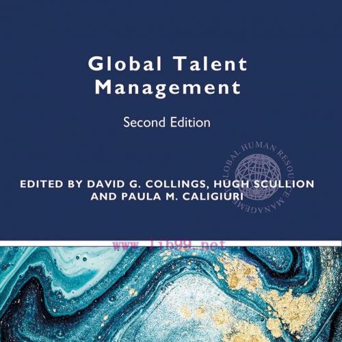 Global Talent Management - David G. Collings,Hugh Scullion,Paula Caligiuri