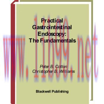 [M]实用消化道内视镜检查 英文Practical gastrointestinal endoscopy: the fundamentals