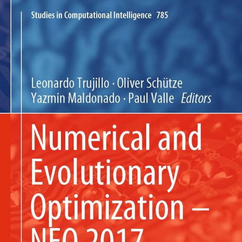 Numerical and Evolutionary Optimization – NEO 2017