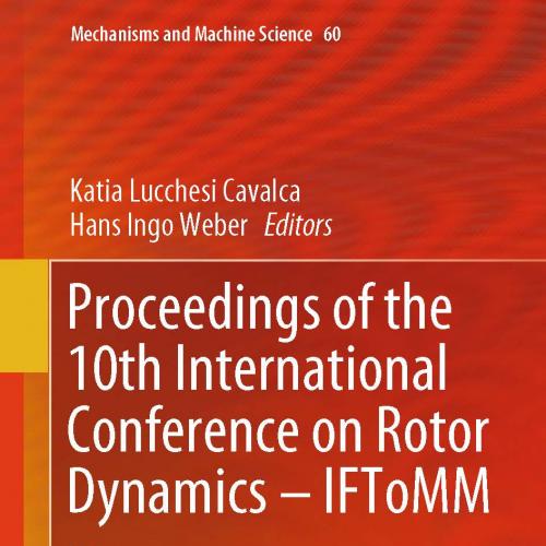 Proceedings of the 10th International Conference on Rotor Dynamics – IFToMM vol.1