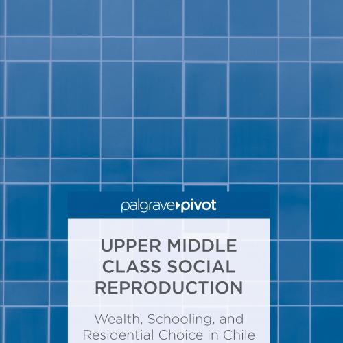 Upper Middle Class Social Reproduction