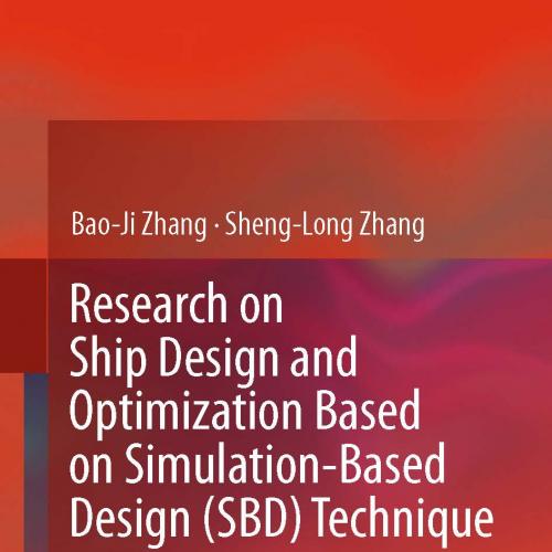 Research on Ship Design and Optimization Based on Simulation-Based Design (SBD) Technique