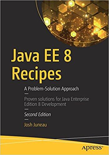 Java EE 8 Recipes, 2nd Edition