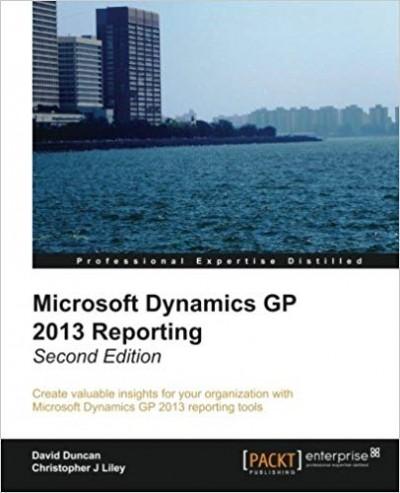 Microsoft Dynamics GP 2013 Reporting, 2nd Edition
