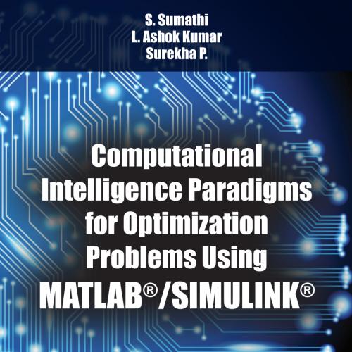 Computational Intelligence Paradigms for Optimization Problems Using MATLABSIMU