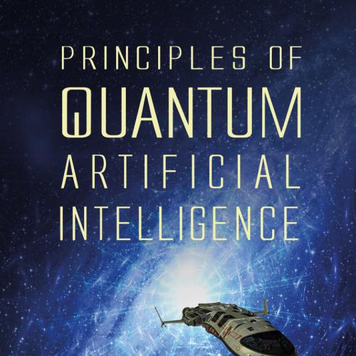 Principles of Quantum Artificial Intelligence - Andreas Wichert
