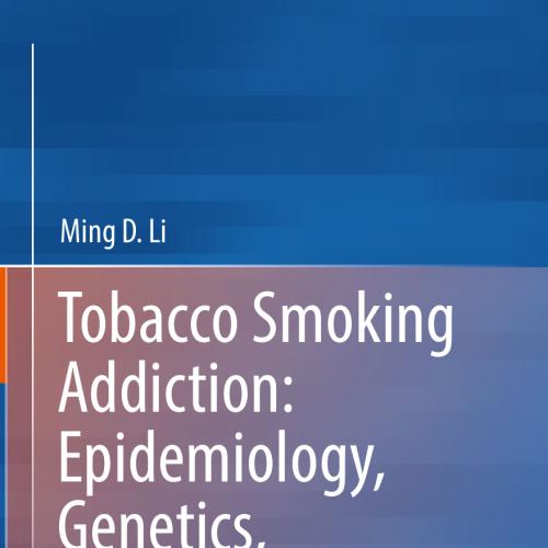 Tobacco Smoking Addiction Epidemiology, Genetics, Mechanisms, and Treatment